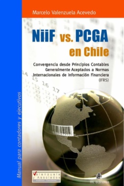 NIIF vs. PCGA en Chile : manual para contadores y ejecutivos
