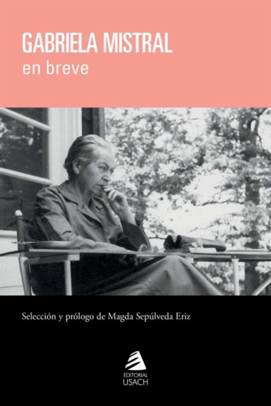 Gabriela Mistral en breve