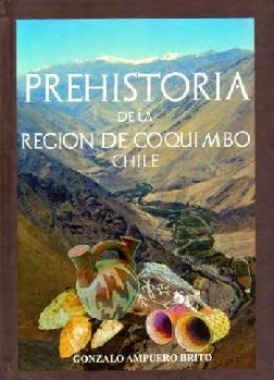 Prehistoria de la región de Coquimbo (Chile) (2a ed.)