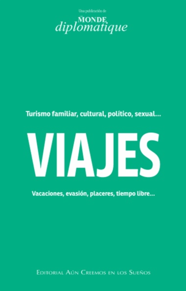 Viajes. Turismo familiar, cultural, político, sexual