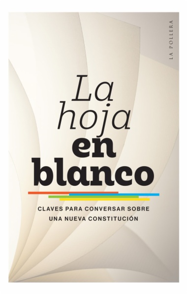 La hoja en blanco: claves para conversar sobre una nueva Constitución