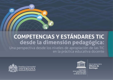 Competencias y estándares TIC desde la dimensión pedagógica: Una perspectiva desde los niveles de apropiación de las TIC en la práctica educativa docente