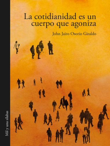 La cotidianidad es un cuerpo que agoniza