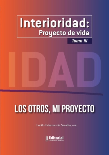 Interioridad: proyecto de vida. Tomo III