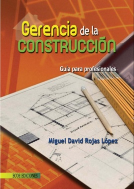 Gerencia de la construcción : Guía para profesionales