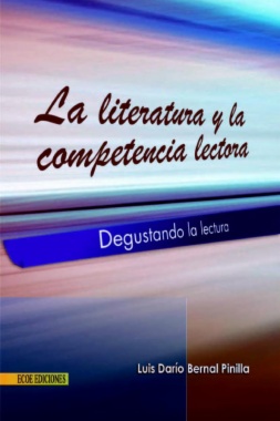 La literatura y la competencia lectora : degustando la lectura
