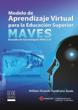 Modelo de aprendizaje virtual para la educación superior MAVES basado en tecnologías Web 3.0