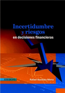 Incertidumbre y riesgos en decisiones financieras