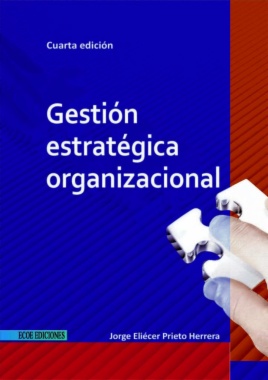 Gestión estratégica organizacional (4a ed.)