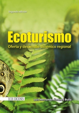 Ecoturismo: Oferta y desarrollo regional (2a ed.)
