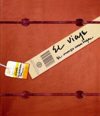 El viaje : el mundo como lugar