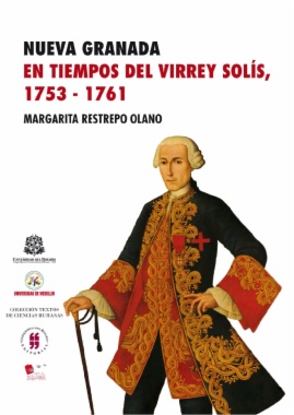 Nueva Granada en tiempos del virrey Solís, 1753-1761