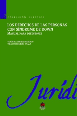 Los derechos de las personas con síndrome de down. Manual para defensores