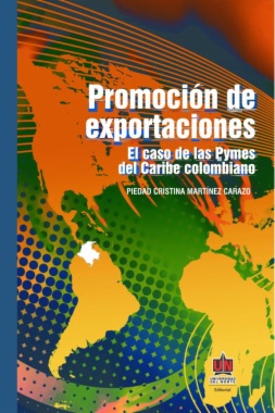 Promoción de exportaciones : el caso de las PYMES del Caribe colombiano
