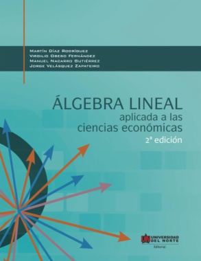 Álgebra lineal aplicada a las ciencias económicas (2a ed.)