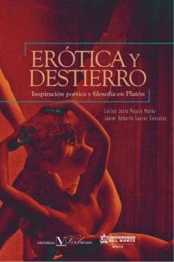Erótica y destierro. Inspiración poética y filosofía en Platón