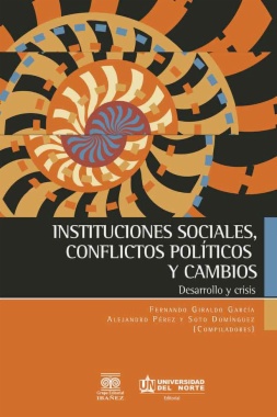 Instituciones sociales, conflictos políticos y cambios : desarrollo y crisis