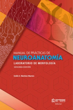 Manual de prácticas de neuroanatomía: laboratorio de morfología (2a ed.)
