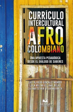 Currículo intercultural afrocolombiano: Una apuesta pedagógica desde el diálogo de saberes