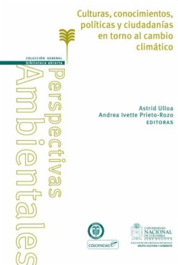 Culturas, conocimientos, políticas y ciudadanías en torno al cambio climático