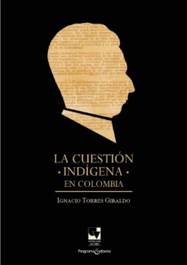 La cuestión indígena en Colombia