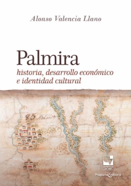 Palmira: Historia, desarrollo económico e identidad cultural