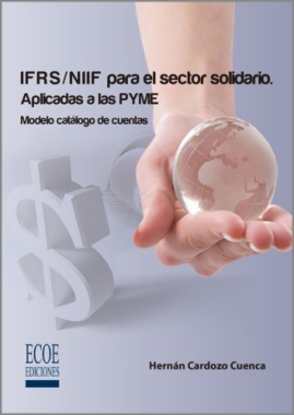 IFRS/NIIF para el sector solidario aplicados a las PYME: Modelo catálogo de cuentas