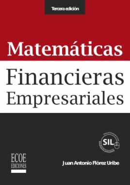 Matemáticas financieras empresariales (3a ed.)
