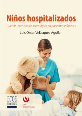 Niños hospitalizados : Guía de intervención psicológica en pacientes infantiles