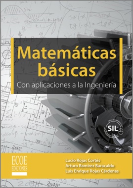 Matemáticas básicas: Con aplicaciones a la ingeniería