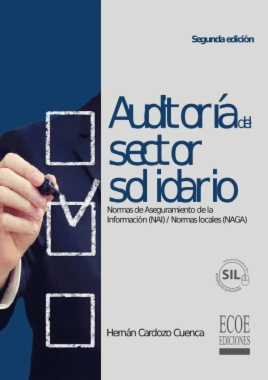 Auditoría del sector solidario. Normas de aseguramiento de la información (NAI) (2a. ed.)