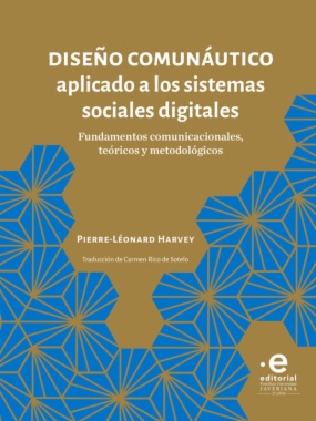 Diseño comunáutico aplicado a los sistemas sociales digitales: Fundamentos comunicacionales, teóricos y metodológicos