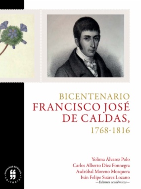 Bicentenario: Francisco José de Caldas, 1768-1816