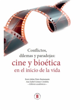 Conflictos, dilemas y paradojas: Cine y bioética en el inicio de la vida