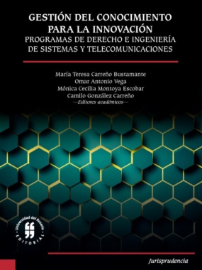 Gestión del conocimiento para la innovación de los programas de Derecho e Ingeniería de Sistemas y Telecomunicaciones