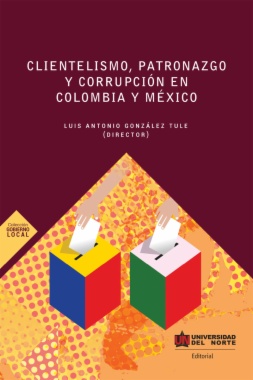 Imagen de apoyo de  Clientelismo, patronazgo y corrupción en Colombia y México