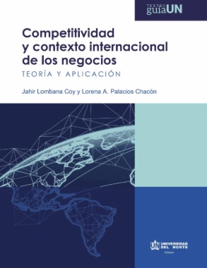 Competitividad y Contexto Internacional de los Negocios: Teoría y aplicación
