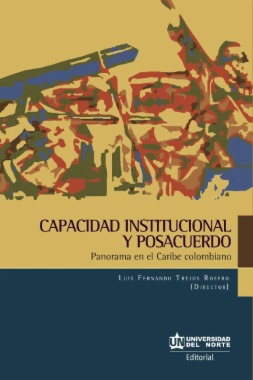Capacidad institucional y posacuerdo. Panorama en el Caribe colombiano