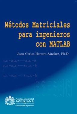 Métodos matriciales para ingenieros con MATLAB