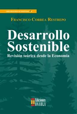 Desarrollo sostenible: revisión teórica desde la economía