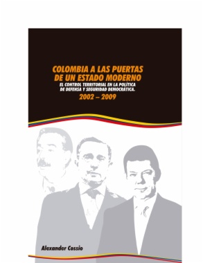 Colombia a las puertas de un estado moderno: el control territorial en la política de defensa y seguridad democrática 2002-2009