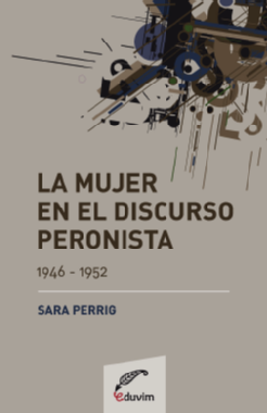 La mujer en el discurso peronista (1946-1952)