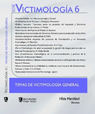 Serie Victimología 6 : Temas de victimología general