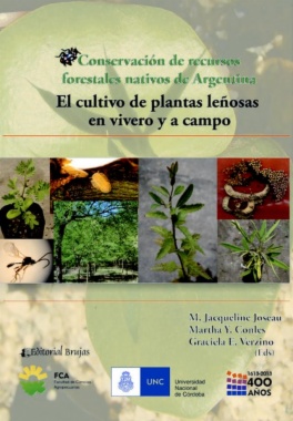 Imagen de apoyo de  Conservación de recursos forestales nativos de Argentina : el cultivo de plantas leñosas en vivero y a campo