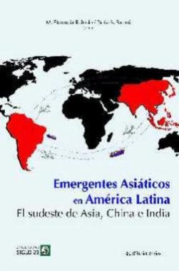 Emergentes asiáticos en América Latina. El sudeste de Asia, China e India.