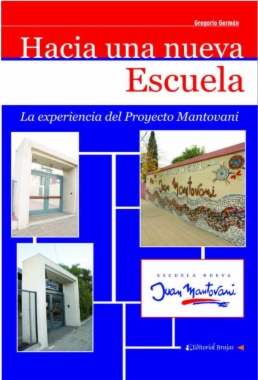 Hacia una nueva escuela: la experiencia del Proyecto Mantovani