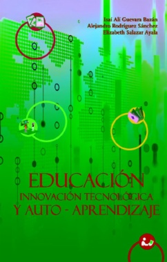 Educación, innovación tecnológica y auto-aprendizaje