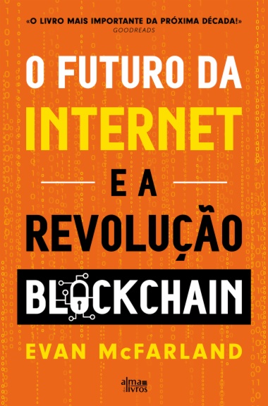 O Futuro da Internet e a Revolução Blockchain