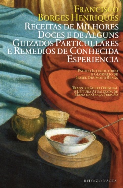 Receitas de Milhores Doces e de Alguns Guizados Particullares e Remedios de Conhecida Experiencia