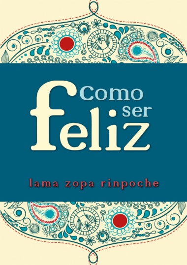Como ser Feliz